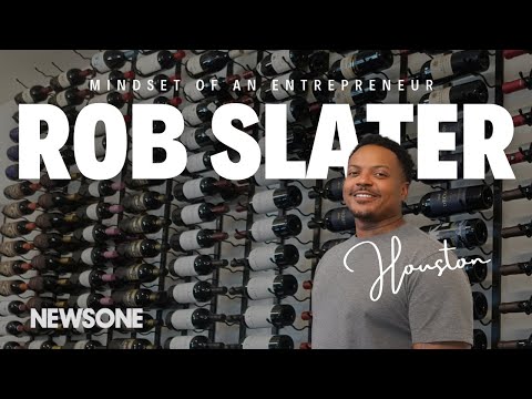 Mindset of An Entrepreneur : Houston Restaurant Owner Rob Slater