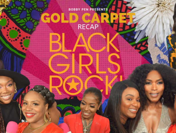 Black Girls Rock! 2019 Red Carpet Recap