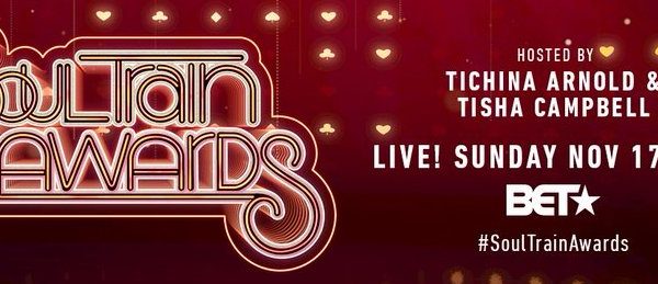BET Soul Train Awards 2019 Show Aires Live Nov 17th 8PM EST